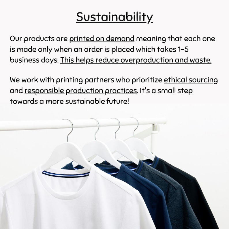 May include: White t-shirts with blue trim and other colored shirts hang on white hangers. The word "Sustainability" is at the top of the image. Text below the word explains the company's commitment to ethical sourcing and responsible production.