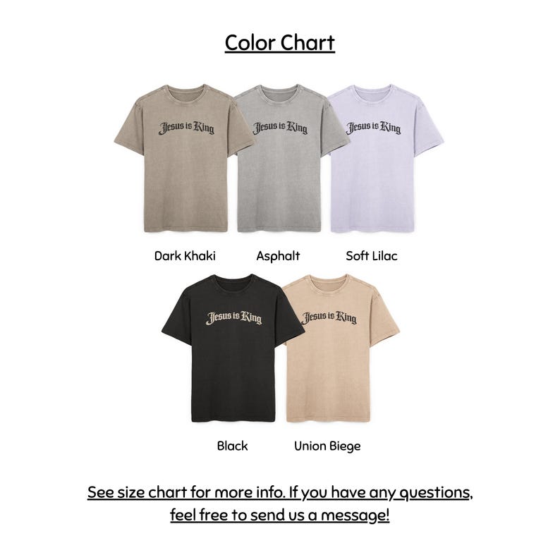 May include: A color chart displays six short-sleeved t-shirts in various colors: dark khaki, asphalt, soft lilac, black, and union beige. Each shirt has the text "Jesus is King" printed on the front. The text "Color Chart" is at the top.