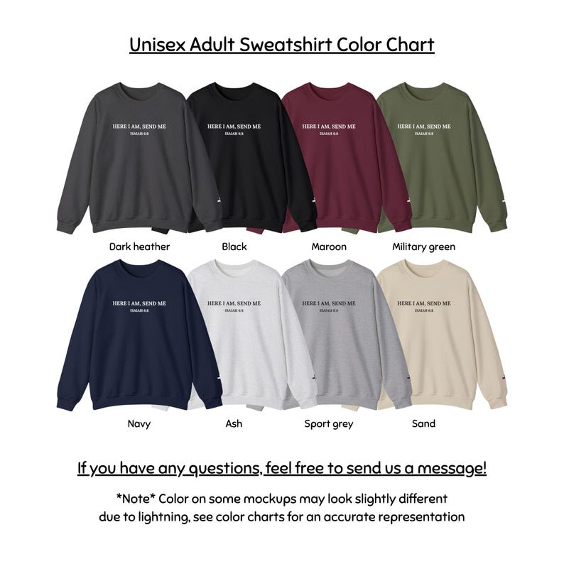 May include: Color chart of unisex adult sweatshirts in various colors: dark heather, black, maroon, military green, navy, ash, sport grey, and sand. Each sweatshirt has the text "HERE I AM, SEND ME" printed on the front.