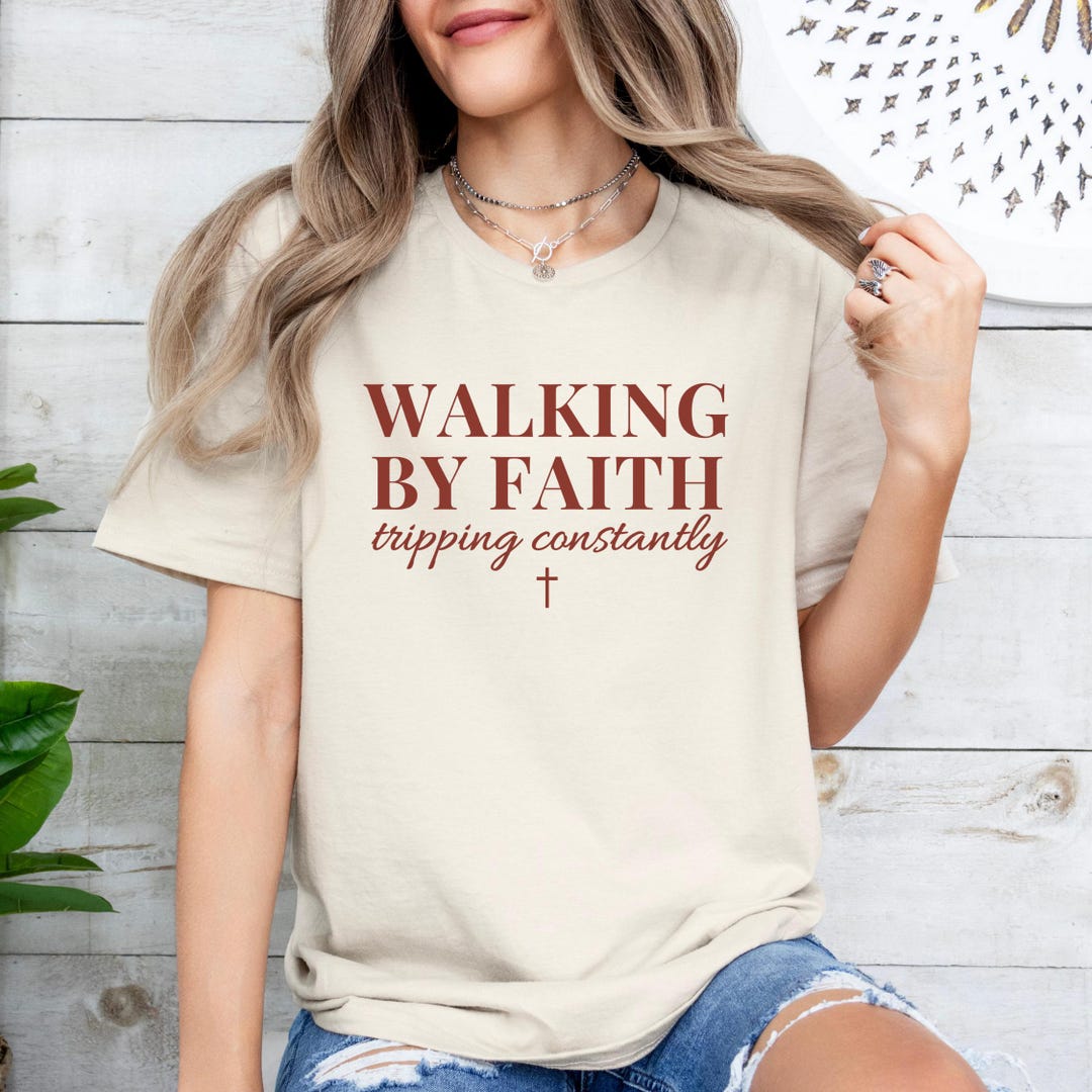 walking-by-faith-tripping-constantly-shirt-sweatshirt-bible-verse
