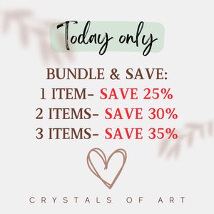 May include: A promotional graphic with the text "Today only" in a script font. It advertises a bundle and save offer: 25% off 1 item, 30% off 2 items, and 35% off 3 items. A heart graphic and the words "Crystals of Art" are also present.