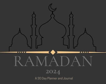 Ramadan 2024: A 30 Day Planner and Journal