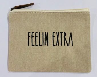 Feelin Extra Jute Bag - Embroidered Zip Bag - Girls Weekend Gift - Custom Saying Bag - Farmhouse Style Bag