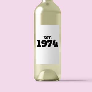 Est 1974, Custom Wine Bottle Labels Birthday, Printable Wine Label Template, Downloadable Labels, Birthday Wine Sticker Template