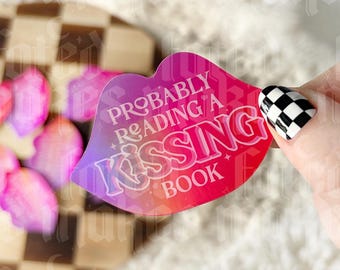 Probably Reading a Kissing Book| Romance Reader | Kindle | Bookish | Sticker