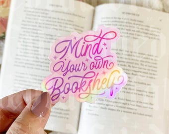 Mind Your Own Bookshelf | Bookish Sticker | Kindle Sticker | Romance Reader Sticker