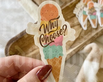 Why Choose Ice Cream | Summer Bookish Sticker | Kindle Sticker | Romance Reader Sticker