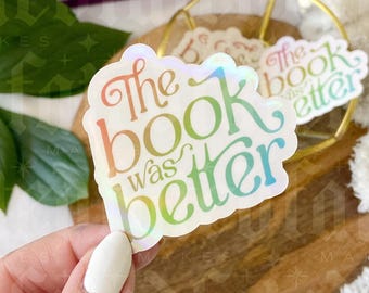 The Book Was Better | Bookish Sticker | Kindle Sticker