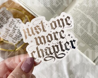Just One More Chapter | Bookish Sticker | Kindle Sticker