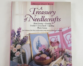 A Treasury of Needlecrafts Book Sewing Knitting Crochet Cross Stitch Quilting Plastic Canvas Crafts Vintage