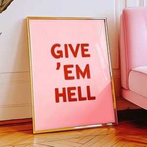 Lámina de arte de pared con frase "Give 'Em Hell" en color rosa, póster de vaquera con cita retro del oeste, impresiones tipográficas para niñas, bonita decoración para apartamentos, regalo feminista, sin marco