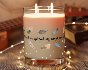 Feathers with 'You helped me spread my wings and soar' scented candle - Full Glass, 11oz