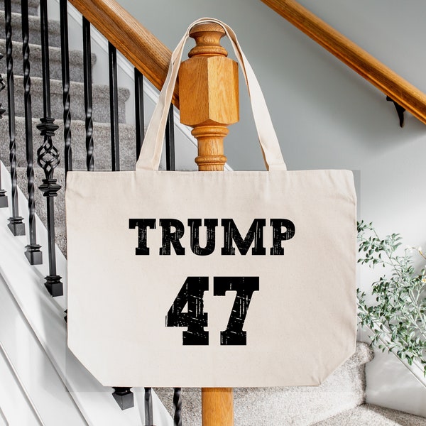 Trump 47 Tote Bag, Custom for Trump Tote Bag, Donald Trump Tote Bag, 2024 Election Gifts, Trump 2024 Totes, Election 2024 Totes, Vote Gift