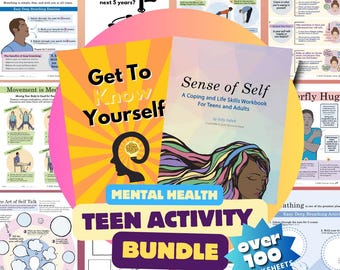 May include: A colorful digital download bundle of teen mental health activity worksheets. The bundle includes over 100 worksheets with titles like "Get To Know Yourself", "Sense of Self", "Breathing", "Movement is Medicine", "The Art of Self Talk", and "Butterfly Hug".