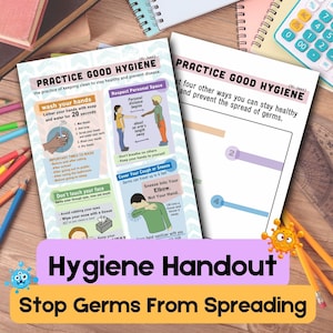 May include: Two colorful printable posters with illustrations and text about practicing good hygiene. The posters include tips on washing hands, covering coughs and sneezes, and maintaining personal space. The text on the posters reads "Practice Good Hygiene" and "Stop Germs From Spreading".