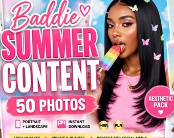 May include: A promotional image for "Baddie Summer Content" featuring multiple photos of women with popsicles. The main image shows a woman with long black hair and butterfly hair clips. The text includes "50 Photos" and "Aesthetic Pack."