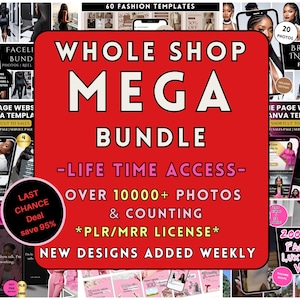 May include: A promotional image with a red background that says "WHOLE SHOP MEGA BUNDLE" with the text "-LIFE TIME ACCESS- OVER 10000+ PHOTOS & COUNTING". The image includes photos, templates, and website designs.