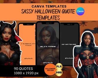 May include: Digital Canva templates for sassy Halloween quotes. The image features three smartphones with quotes, and illustrations of women in Halloween costumes. The text includes "90 Quotes" and "1080 x 1920 px".