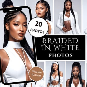 May include: A collage of 20 photos featuring a Black woman with braided hair wearing various white outfits. The text "20 PHOTOS" and "BRAIDED IN WHITE PHOTOS" is displayed in the centre of the collage. The text "MELANIN EDITION" is displayed in the bottom right corner of the collage.