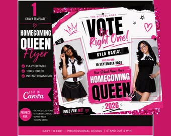 May include: A digital flyer template for a homecoming queen election featuring pink and black graphics, text reading VOTE FOR RIGHT ONE, KYLA DAVIS, 10 SEPTEMBER 2026, and HOMECOMING QUEEN 2026, with two photos of a student in a white shirt and black skirt.
