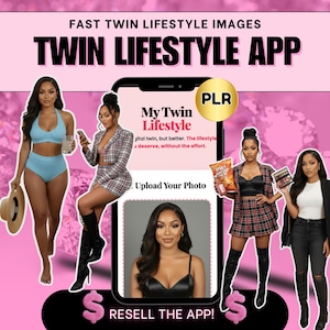 May include: Pink promotional image for the "Twin Lifestyle App" featuring multiple women in various outfits. The app's interface is displayed on a phone, with the text "My Twin Lifestyle." The image includes the text "Resell the App!"