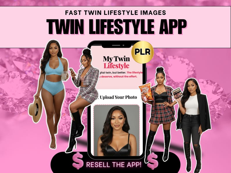 May include: Pink promotional image for the "Twin Lifestyle App" featuring multiple women in various outfits. The app's interface is displayed on a phone, with the text "My Twin Lifestyle." The image includes the text "Resell the App!"