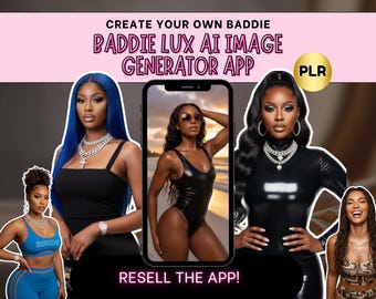 AI Woman Generator | Baddie Lux Ai Image Generator App with PLR | Create & Resell Your Own AI Baddie Generator | Instant Digital Download