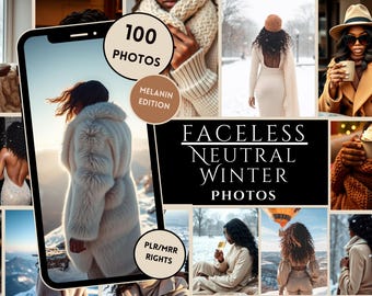 Luxury Neutral Winter Faceless Photos: Melanin Edition (100, PLR/MRR)