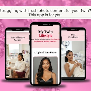 May include: Three smartphones displaying the "My Twin Lifestyle" app interface. The app's interface includes the text "Your Lifestyle Scenes", "My Twin Lifestyle", and "Past Creations". The background is pink with diamond shapes and the text "Struggling with fresh photo content for your twin? This app is for you!"