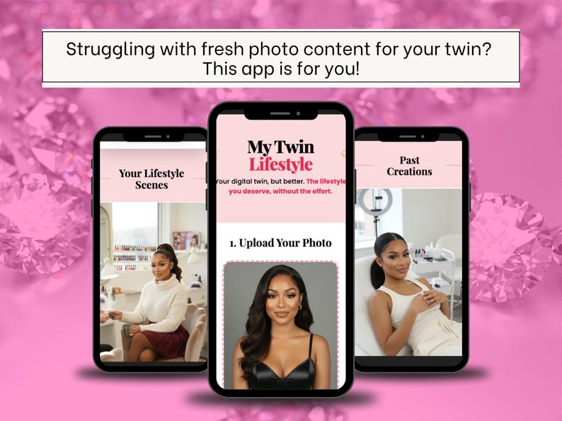 May include: Three smartphones displaying the "My Twin Lifestyle" app interface. The app's interface includes the text "Your Lifestyle Scenes", "My Twin Lifestyle", and "Past Creations". The background is pink with diamond shapes and the text "Struggling with fresh photo content for your twin? This app is for you!"