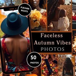 May include: A digital collection of 50 stock photos titled Faceless Autumn Vibes PHOTOS, featuring various scenes of individuals in fall settings, including pumpkins, autumn foliage, cozy attire, and outdoor fires, displayed on a smartphone screen.