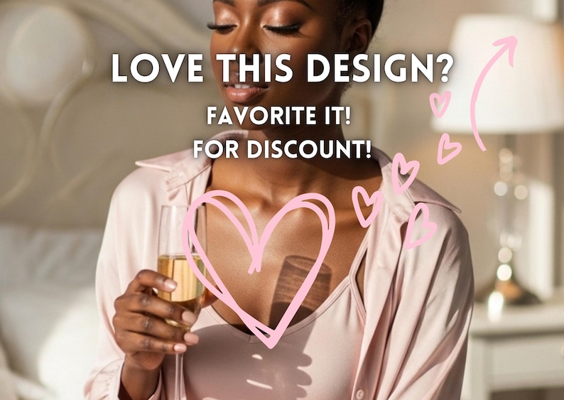 May include: A person holding a champagne flute, wearing a light pink button-down shirt. The image includes the text "LOVE THIS DESIGN? FAVORITE IT! FOR DISCOUNT!" with pink heart doodles and an arrow.
