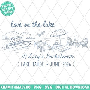Lake Bachelorette SVG, Love on the Lake PNG, Digital Download, Girls Trip Sublimation, Summer Boat Party DTF, Bride Clipart