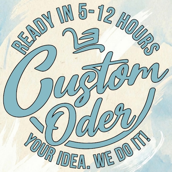 Custom Png, Personalized Png, Custom Cut File, Custom Design, Custom Png, Custom Your Idea, Custom File PNG, Custom Name, Digital Download