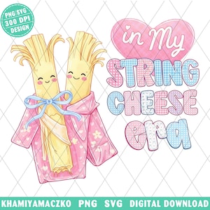 May include: A digital design featuring two smiling string cheese characters in pink pajamas, tied with a blue bow. The text "in My STRING CHEESE era" is in a heart and colorful letters. A PNG SVG 300 DPI design.