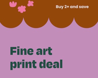 Art Print Specials - buy multiple and save