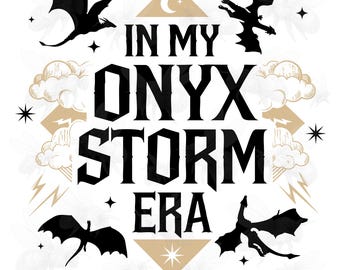 In My Onyx Storm Era PNG SVG, Fourth Wing Dragon Clipart, Bookish Digital Download, Fourth Wing Onyx Storm Era, Violet and Xaden Clipart