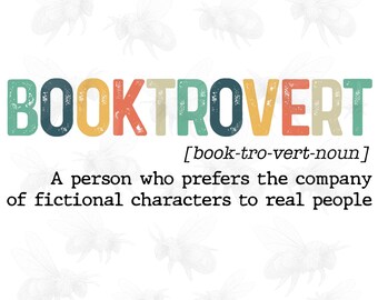 Booktrovert words PNG SVG, Reading Png, Book Lover Gift Png, Bookish Png, Funny Book Lover Png Svg, Positive quotes Png, Book Lover Png