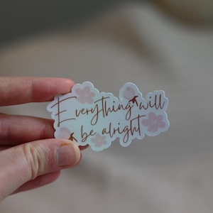 Everything will be alright Sticker