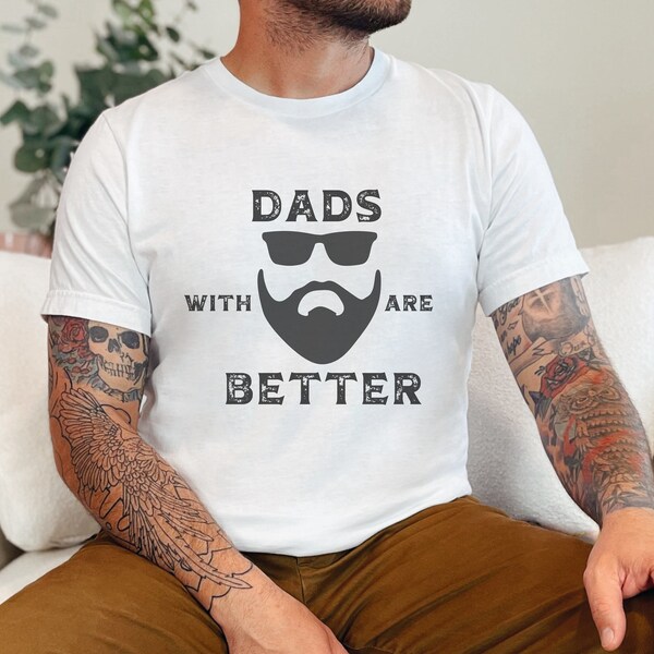 Father’s Day Shirt for Bearded Dads. Humorous Beard-Themed Shirt. Great Gift from Kids or Spouse. Men’s Beard Pride T-Shirt