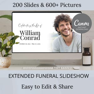 Puede incluir: Una pantalla de ordenador que muestra una plantilla de presentación de diapositivas de funeral con una foto de un hombre y el texto "Celebrating the life of William Conrad" y "October 06, 1952 - May 07, 20xx". El texto "200 Slides & 600+ Pictures" se muestra en la parte superior de la pantalla. El texto "EXTENDED FUNERAL SLIDESHOW" y "Easy to Edit & Share" se muestra debajo de la pantalla del ordenador.
