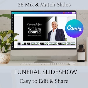 May include: A computer screen displaying a Canva slideshow template for a funeral. The template features a black background with white text that reads "Celebrating the Life of William Conrad" and includes dates of birth and death. The template also includes a photo of a man in a suit. The text "36 Mix & Match Slides" appears at the top of the screen. The text "FUNERAL SLIDESHOW Easy to Edit & Share" appears below the computer screen.
