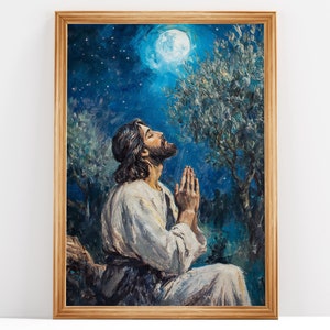 Jesus Praying in the Garden of Gethsemane, Jesus Oil Painting, Bible Verse Wall Art, Jesus Portrait, Christian Art | DIGITAL DOWNLOAD #126