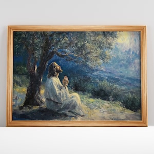 Jesus Praying in the Garden of Gethsemane, Jesus Oil Painting, Bible Verse Wall Art, Jesus Portrait, Christian Art | DIGITAL DOWNLOAD #125