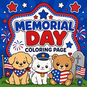May include: A Memorial Day themed coloring page. The image shows a puppy, a kitten, and a teddy bear, each with patriotic symbols. The text "Memorial Day Coloring Page" is displayed in red and blue against a star-filled background.