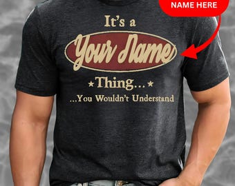 Custom Name Shirt, Its a Thing You Wouldnt Understand Sweatshirt, Personalized Family Reunion Hoodie, Engaged Shirt