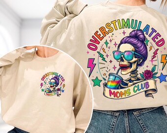 Camiseta sobreestimulada, divertida camiseta del club de mamás esqueleto