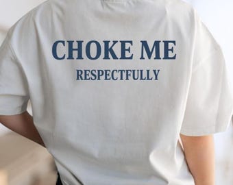 Camiseta "Ahogame con Respeto", Humor Inapropiado para Adultos, Camiseta Vergonzosa y Atrevida, Camiseta Meme, Camiseta Sarcástica, Humor para Adultos