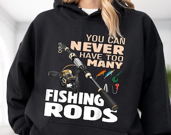 Camiseta con el lema "Nunca se tienen demasiadas cañas de pescar", camiseta humorística para pescadores.