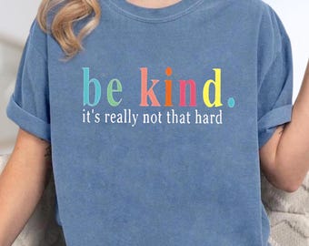 Camiseta "Sé amable, realmente no es tan difícil", camiseta "Sé amable, realmente no es tan difícil", camiseta "Sé amable", camiseta "Amabilidad", camiseta "Positividad"